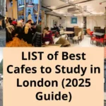 List of Best Cafes to Study in London