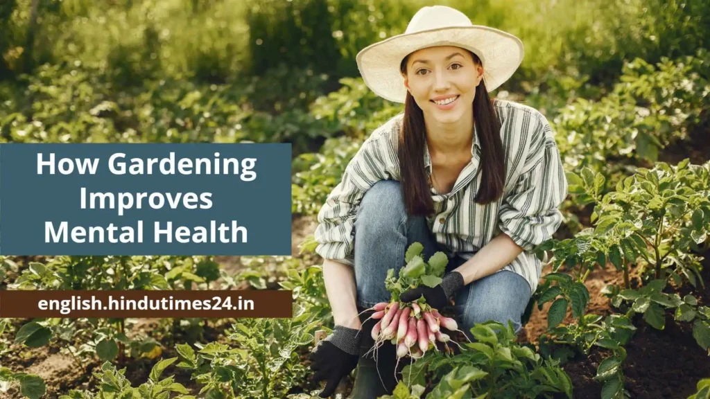 How Gardening Improves Mental Health